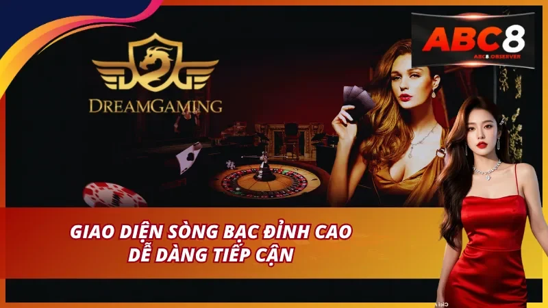 Điểm mạnh của Casino Dream Gaming mới nhất