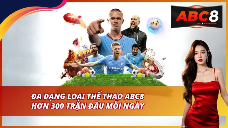 Vì Sao Nên Cá Cược Thể Thao Tại ABC8?