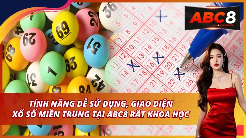 Tính năng dễ sử dụng, giao diện xổ số rất khoa học